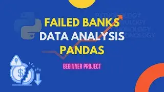 Failed Banks List Data Analysis with Pandas -- Beginner Project