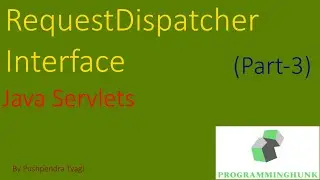 RequestDispatcher in Servlet | Java Servlets tutorial-3 | ProgrammingHunk | latest