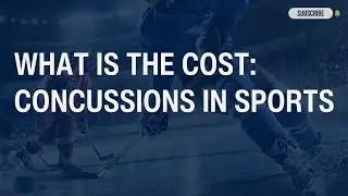 What is the cost: Brain injuries in sports
