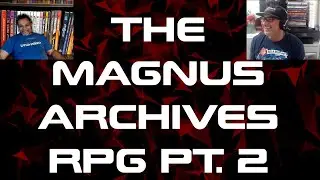 The Magnus Archives Walk Through Pt  2