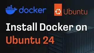 How to Install Docker on Ubuntu 24.04 (Server & Desktop)