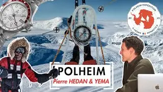 #RENCONTRE - Pierre HEDAN, ambassadeur Yema, nous raconte l'expédition Polheim