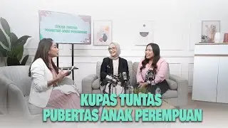 Little Hearts - Kupas Tuntas Pubertas Anak Perempuan