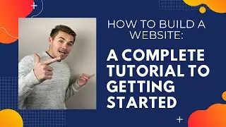 How To Build A Website | A Complete Guide 2021