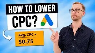 How to Lower Your CPC on Google Ads Instantly — (3 Simple Ways)