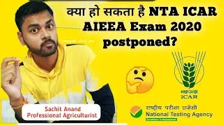NTA ICAR AIEEA 2020 Postponed ho sakta hai kya?