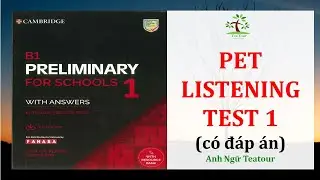 PET - B1 Preliminary 1 Authentic Practice Tests - PET Listening TEST 1 with ANSWER KEY