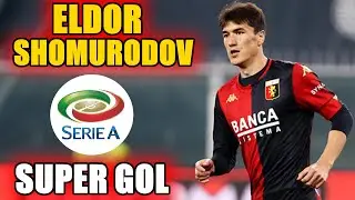 СУПЕР ГОЛ! ЭЛДОР ШОМУРОДОВ ЗАБИЛ ПЕРВЫЙ ГОЛ В СЕРИИ А (ELDOR SHOMURODOV)