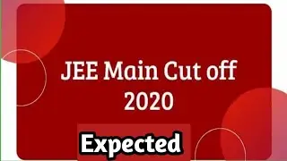 JEE MAINS 2020||EXPECTED CUTOFF ||SEPTEMBER||DETAIL ANALYSIS|| WITH FACT AND PROOF| PREVIOUS YEAR||