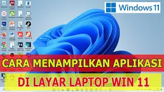 how to display applications on a Windows 11 laptop screen