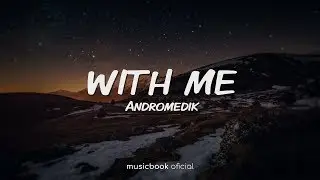 Andromedik - With Me (Sub Español)