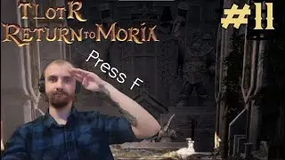 The Lord of the Rings: Return to Moria #11 - Финал
