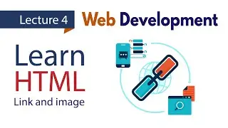 Learn HTML and Web Development course - HTML link and image - lecture 04