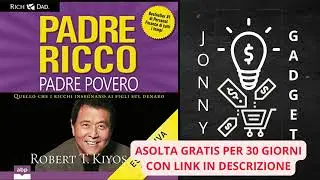 Padre ricco padre povero: Quello che i ricchi insegnano ai figli sul denaro