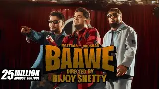 RAFTAAR X BADSHAH - BAAWE | HARD DRIVE Vol.2 | Official Video | 