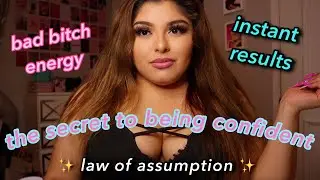 becoming the most CONFIDENT version of yourself ✨ │ law of assumption