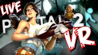 PORTAL 2 VR!  PART III!  MY FIRST TIME EVER PLAYING A PORTAL GAME!