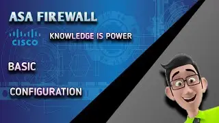 ASA Firewall - Basic Configuration 