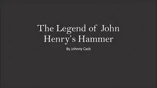 Johnny Cash- The Legend of John Henry's Hammer (Lyrics)