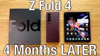 Samsung Galaxy Z Fold 4 - 4 Months Later!