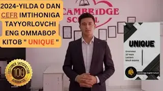 0 Dan Boshlab CEFR Imtihoniga Tayyorlovchi Kitob. "UNIQUE" Haqida Maʼlumot.