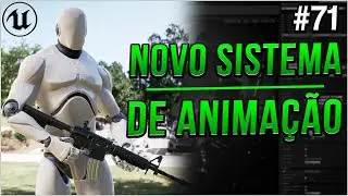 #71 - Novo Sistema de Animação - (FÁCIL e SEM ALS) - Tutorial UE4 BR