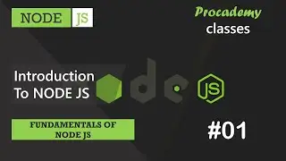 #01 Introduction to NODE JS | Fundamentals of NODE JS | A Complete NODE JS Course