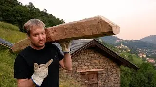 From Tree to Beam. Hand Hewing Beams for our Homestead in Northern Italy.