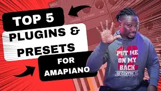 My Top 5 Plugins For Amapiano || Most Common VSTS Used To Produce Amapiano || Fl Studio || 2023