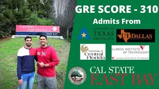 I Chose CSU EAST BAY because! GRE SCORE 310 - 1 Reject 7 Admits