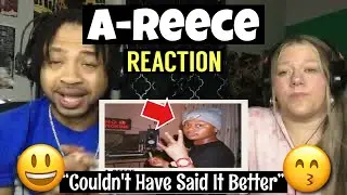 A-Reece -  Couldn't Have Said It Better Pt.3 | Reaction