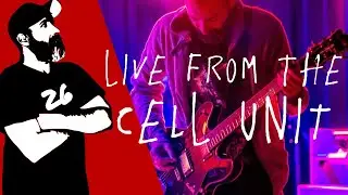 Live from the Cell Unit #26 (Strøm av silkeaktige bølger og usynlige skygger - D)