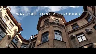 Way I See Saint Petersburg