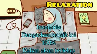 INSOMNIA DENGARKAN MUSIK INI 100% KALIAN TERLELAP