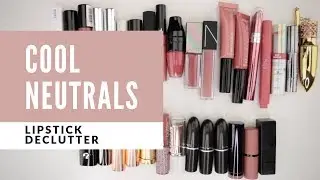 LIPSTICK DECLUTTER - Cool Nudes (with swatches)