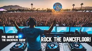 Rock the Dancefloor! DJ and author Phil Morse on The Backpack Show