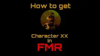 How to get Character XXI in FMR