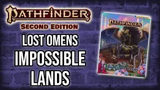 Impossible Lands Lost Omens Pathfinder2e