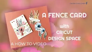 A FENCE CARD with Cricut Design Space, a How To