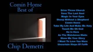 Chip Demetri -- Comin' Home The Best of  (Full Album)