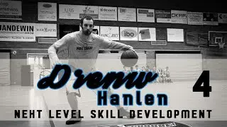 DREW HANLEN - The Next Level Of Skill Development (PART 4)