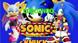 Sonii juega a:toei sonic 3 & knuckles loquendo(con rouge)