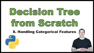 Coding a Decision Tree from Scratch in Python p.8: Handling Categorical Features