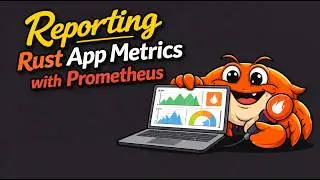 Reporting Rust App Metrics with Prometheus - A Comprehensive Guide