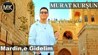 Murat Kurşun - Mardine gidelim