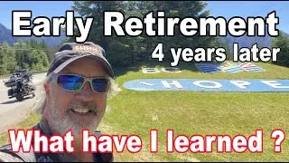 Early Retirement   What have I learned ?