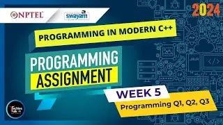 NPTEL Programming In Modern C++ Week5 Programming Assignment Solution | Jan 2024 | IIT Kharagpur