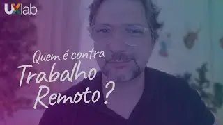 Por que falam mal do trabalho remoto?
