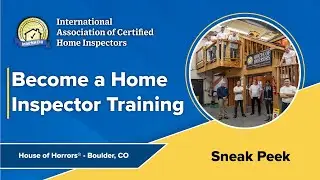 April 2023 Become a Home Inspector Class: Sneak Peek