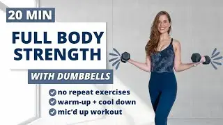 20 Min FULL BODY DUMBBELL STRENGTH Workout with No Repeat Exercises | Warm Up + Cool Down Included